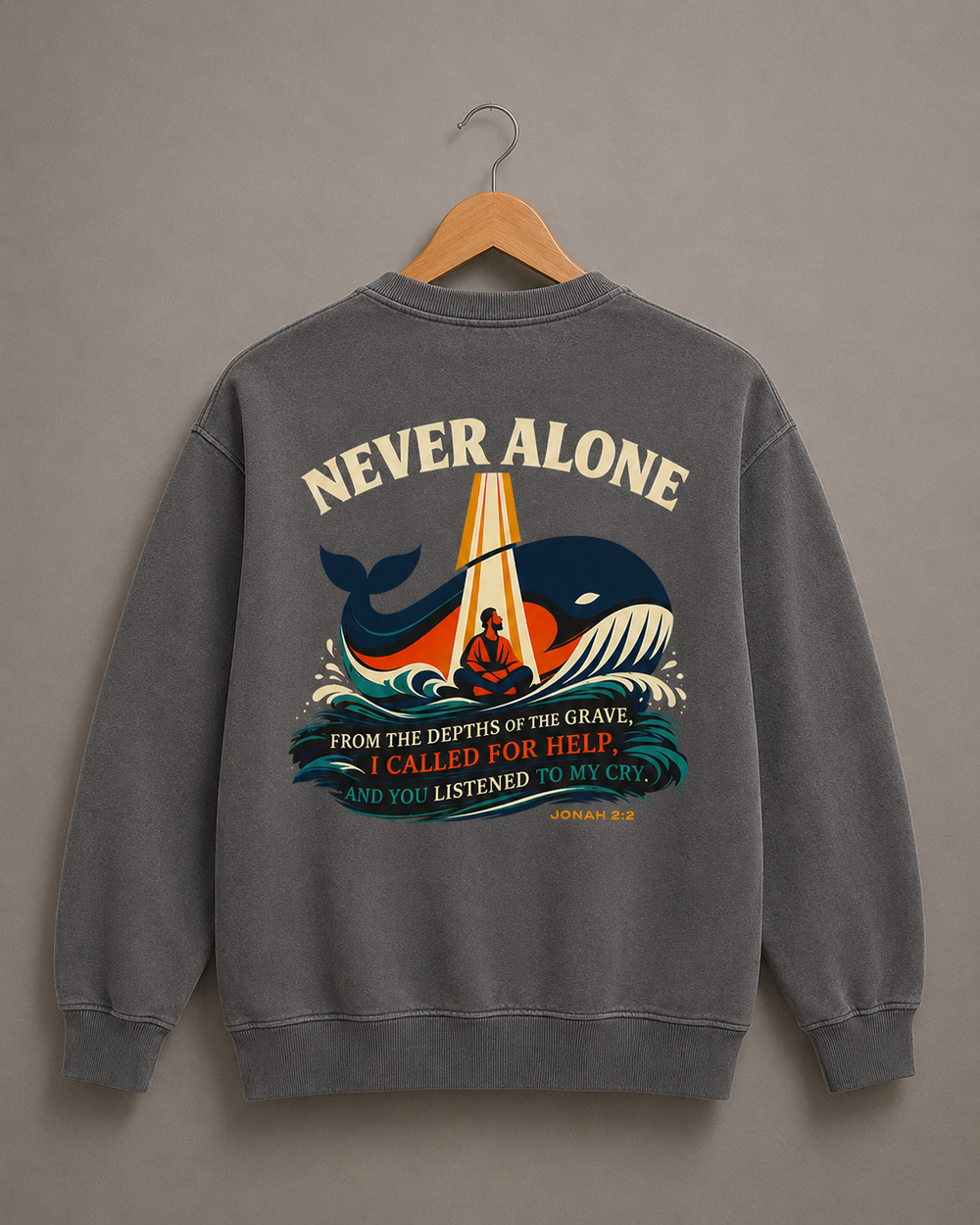 Never Alone — Even There - Unisex